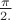 $\pi\over2.$