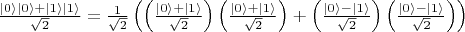 $\frac{ \left\vert 0\right \rangle \left\vert 0\right \rangle + \left\vert 1\right \rangle\left\vert 1\right \rangle } {\sqrt{2}} = \frac{1}{\sqrt{2}} \left ( \left (\frac{\left\vert 0\right \rangle + \left\vert 1\right \rangle}{\sqrt{2}} \right) \left (\frac{\left\vert 0\right \rangle + \left\vert 1\right \rangle}{\sqrt{2}} \right) + \left ( \frac{\left\vert 0\right \rangle - \left\vert 1\right \rangle}{\sqrt{2}}\right) \left (\frac{\left\vert 0\right \rangle - \left\vert 1\right \rangle}{\sqrt{2}} \right)\right) $