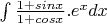 \int \frac{1+sinx}{1+cosx}.e^x dx
