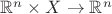 $\mathbb R^n \times X \to \mathbb R^n$