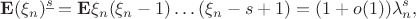 $$
{\bold E}(\xi_n)^{\underline s}={\bold E}\xi_n(\xi_n-1)\dots(\xi_n-s+1)=(1+o(1))\lambda_n^s,
$$