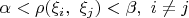 $\alpha<\rho(\xi_i,\ \xi_j)<\beta,\ i\neq j$