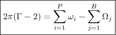 $$\boxed {2 \pi (\Gamma - 2) = \sum \limits_{i=1}^{P}{\omega_i}-\sum \limits_{j=1}^{B}{\Omega_j}}$$
