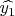 $\widehat{y_1}$