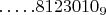 ${.&hellip;.8123010_9}$
