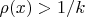 $\rho(x) > 1/ k$
