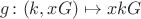 $$g \colon (k, xG) \mapsto x k G$$