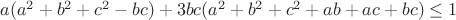 $a(a^2+b^2+c^2-bc)+3bc(a^2+b^2+c^2+ab+ac+bc)\le1$