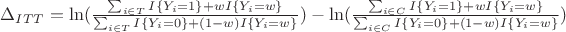 $\Delta_{ITT}=\ln(\frac{\sum_{i\in T}{I\{Y_i=1\}+wI\{Y_i=w\}}}{\sum_{i\in T}{I\{Y_i=0\}+(1-w)I\{Y_i=w\}}})-\ln(\frac{\sum_{i\in C}{I\{Y_i=1\}+wI\{Y_i=w\}}}{\sum_{i\in C}{I\{Y_i=0\}+(1-w)I\{Y_i=w\}}})$