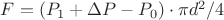 $F=(P_1+\Delta P -P_0)\cdot \pi d^2/4$