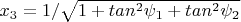 $x_3=1/\sqrt{1+tan^2\psi_1+tan^2\psi_2}$