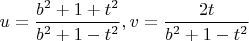 $u = \dfrac{b^2+1+t^2}{b^2+1-t^2}, v = \dfrac{2t}{b^2+1-t^2}$