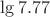 $\lg 7.77$
