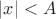 $|x|<A$