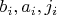 $b_i, a_i, j_i$
