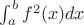 $\int_a^bf^2(x)dx$
