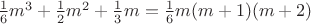 $\frac16 m^3 + \frac12 m^2 + \frac13 m = \frac{1}{6}m(m+1)(m+2)$