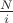 $\frac{N}{i}$