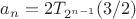 $a_n=2 T_{2^{n-1}}(3/2)$