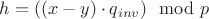 $h = ((x-y)\cdot q_{inv}) \mod p$