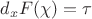 $d_xF(\chi)=\tau$