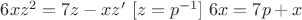 $6xz^2=7z-xz'$
$[ z=p^{-1} ]$
$6x=7p+x$