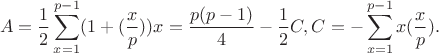 $$A=\frac 12 \sum\limits_{x=1}^{p-1} (1+(\frac xp))x=\frac{p(p-1)}{4} - \frac 12 C, C=-\sum\limits_{x=1}^{p-1} x(\frac xp).$$