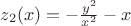 $z_2(x)=-\frac{y^2}{x^2}-x$