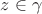 $z \in\gamma$