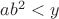 $ab^2<y$