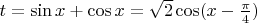 $t=\sin x+\cos x=\sqrt{2}\cos(x-\frac{\pi}{4})$