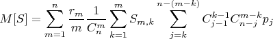 $$M[S]=\sum\limits_{m=1}^{n}\frac{r_m}{m}\frac{1}{C_n^m}\sum\limits_{k=1}^{m}S_{m, k}\sum_{j=k}^{n-(m-k)}C_{j-1}^{k-1}C_{n-j}^{m-k}p_j$$