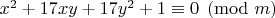 $x^2+17xy+17y^2+1 \equiv 0 \pmod{m}$