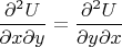 $\dfrac{\partial^2 U}{\partial x \partial y} = \dfrac{\partial^2 U}{\partial y \partial x}$