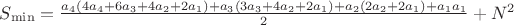 $S_{\min }  = \frac{{a_4 \left( {4a_4  + 6a_3  + 4a_2  + 2a_1 } \right) + a_3 \left( {3a_3  + 4a_2  + 2a_1 } \right) + a_2 \left( {2a_2  + 2a_1 } \right) + a_1 a_1 }}{2} + N^2 $