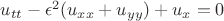 $u_{tt}-\epsilon^2( u_{xx}+u_{yy}) +u_x=0$