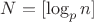 $N = [\log _p n]$