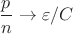 $\dfrac pn\to\varepsilon/C$