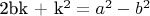 2bk + k^2 = a^2 - b^2