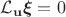 $\mathcal L_\mathbf u\boldsymbol\xi =0$