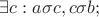 $\exists c: a\sigma c, c\sigma b;$