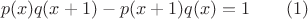 $$p(x)q(x+1)-p(x+1)q(x)=1 \qquad (1)$$