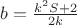 $b=\frac{k^2{S}+2}{2k}$