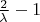 $\frac2\lambda-1$