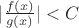 $|\frac{f(x)}{g(x)}| < C$
