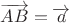 $\overrightarrow{AB}=\overrightarrow{a}$