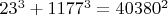 $23^3+1177^3=40380^2$