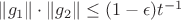 $\|g_1\|\cdot \|g_2\|\le (1-\epsilon)t^{-1}$ $\|g_1\|\cdot \|g_2\|\le (1-\epsilon)t^{-1}$