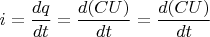 $i=\dfrac{dq}{dt}=\dfrac{d(CU)}{dt}=\dfrac{d(CU)}{dt}$