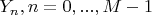 $Y_n,n=0,...,M-1$